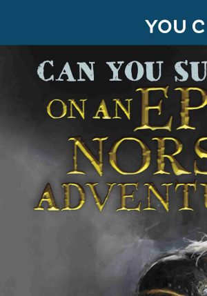 [Can You Succeed on an Epic Norse Adventure 01] • Can You Succeed on an Epic Norse Adventure?, You Choose: Ancient Norse Myths, You Choose: Ancient Norse Myths: Can You Succeed on an Epic Norse Adventure?